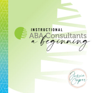 Instructional ABA Consultants, A Beginning